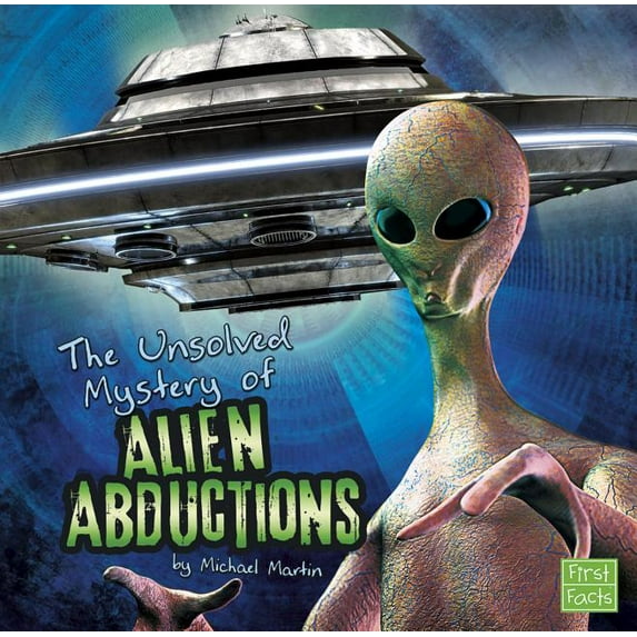 The Unsolved Mystery of Alien Abductions