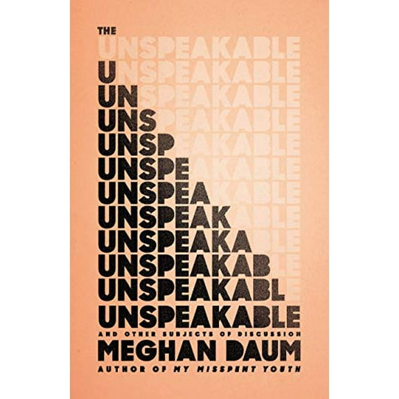 Pre-Owned The Unspeakable: And Other Subjects of Discussion (Hardcover) 0374280444 9780374280444