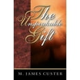 thumbnail image 1 of Pre-Owned The Unspeakable Gift (Paperback) 1890828149 9781890828141, 1 of 1