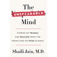 thumbnail image 1 of Pre-Owned The Unspeakable Mind: Stories of Trauma and Healing from the Frontlines of Ptsd Science (Hardcover) 0062469061 9780062469069, 1 of 1