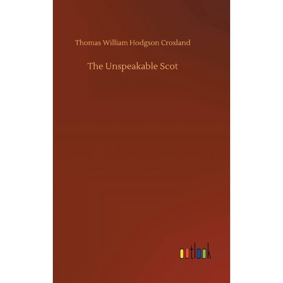 The Unspeakable Scot - 9783734061431