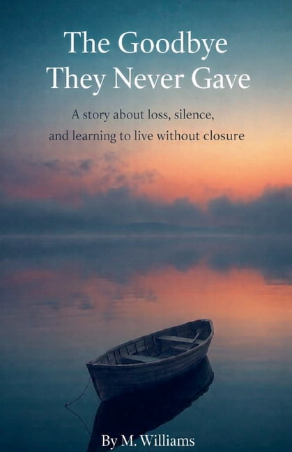 The Unspoken Collection The Goodbye They Never Gave, Book 1, (Paperback)