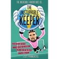 thumbnail image 1 of Pre-Owned The Incredible Adventures of the Unstoppable Keeper (Hardcover) 1909534285 9781909534285, 1 of 1