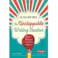 thumbnail image 1 of Pre-Owned The Unstoppable Writing Teacher: Real Strategies for the Real Classroom (Paperback) 032506248X 9780325062488, 1 of 1