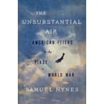 thumbnail image 1 of The Unsubstantial Air : American Fliers in the First World War (Hardcover), 1 of 2