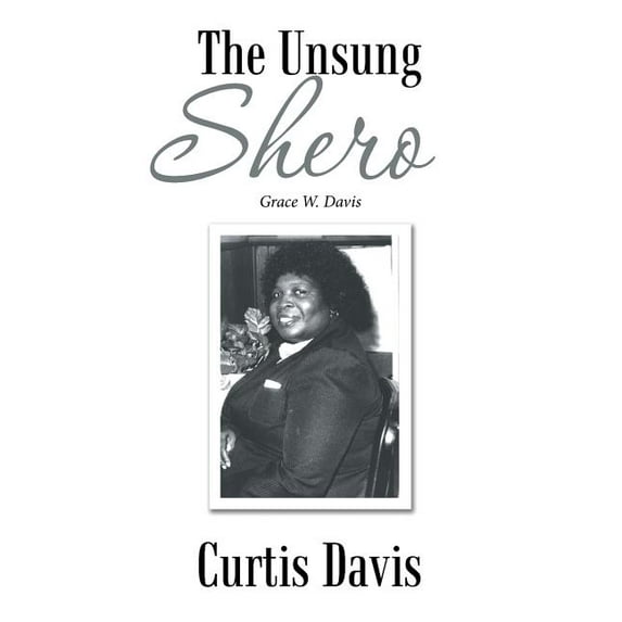 The Unsung Shero: Grace W. Davis