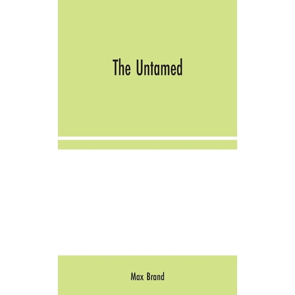 The Untamed, (Hardcover)