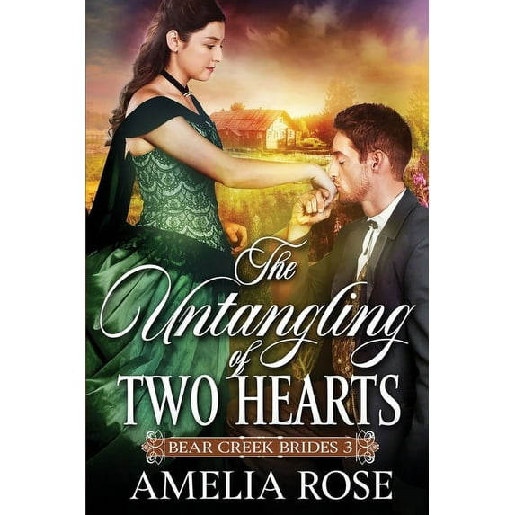 Bear Creek Brides The Untangling of Two Hearts, Book 3, (Paperback)