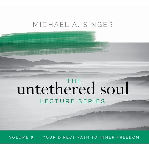The Untethered Soul Lecture The Untethered Soul Lecture Series: Volume 9, (Audiobook)
