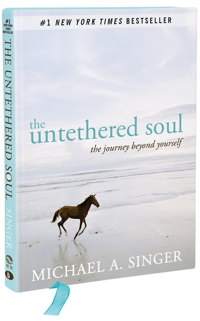 The Untethered Soul : The Journey Beyond Yourself (Hardcover