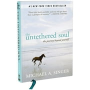 The Untethered Soul : The Journey Beyond Yourself (Hardcover)