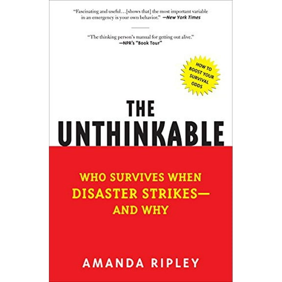 Pre-Owned The Unthinkable: Who Survives When Disaster Strikes - And Why (Paperback) 0307352900 9780307352903