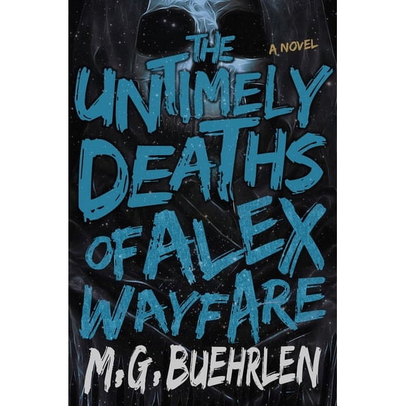 The Untimely Deaths of Alex Wayfare (Paperback)