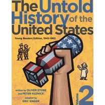 The Untold History of the United States, Volume 2: Young Readers Edition, 1945-1962