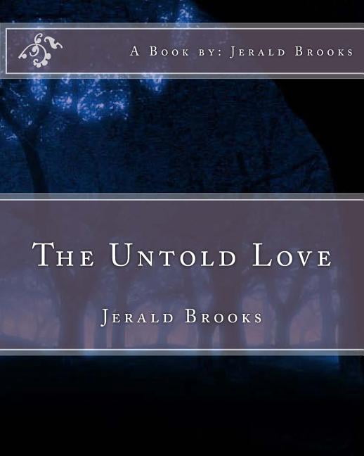 The Untold Love : Jerald Brooks