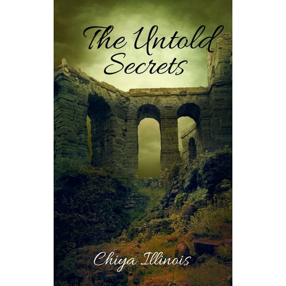 The Untold Secrets: The Enigmatic and Adventure Chronicles, (Paperback)