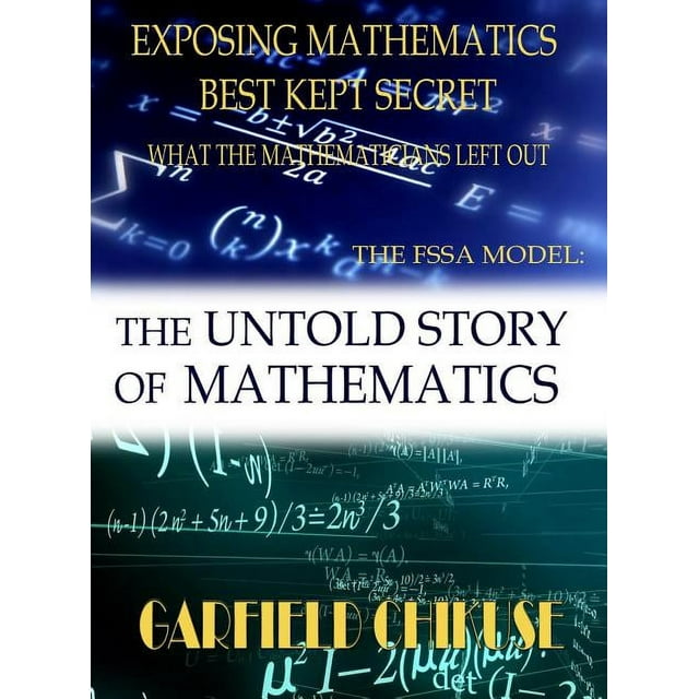 The Untold Story of Mathematics Exposing Mathematics Best Kept The Untold Story of Mathematics Exposing Mathematics Best Kept