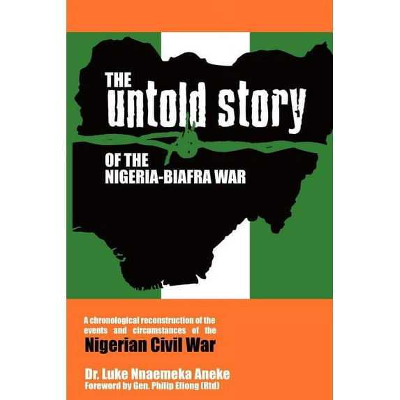 The Untold Story of the Nigeria-Biafra War Paperback 1890430498 9781890430498 Luke Nnaemeka Aneke