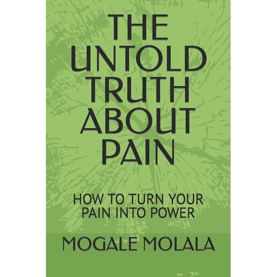 The Untold Truth about Pain, (Paperback)