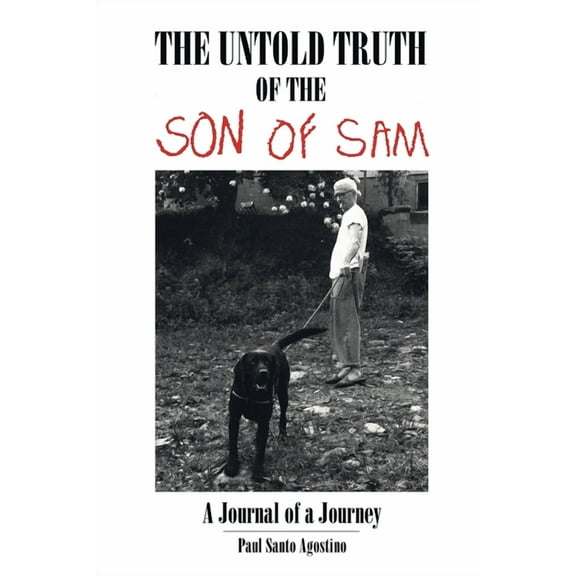 The Untold Truth of the Son of Sam: A Journal of a Journey, (Paperback)