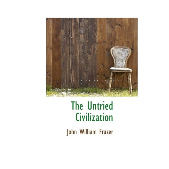 The Untried Civilization Hardcover