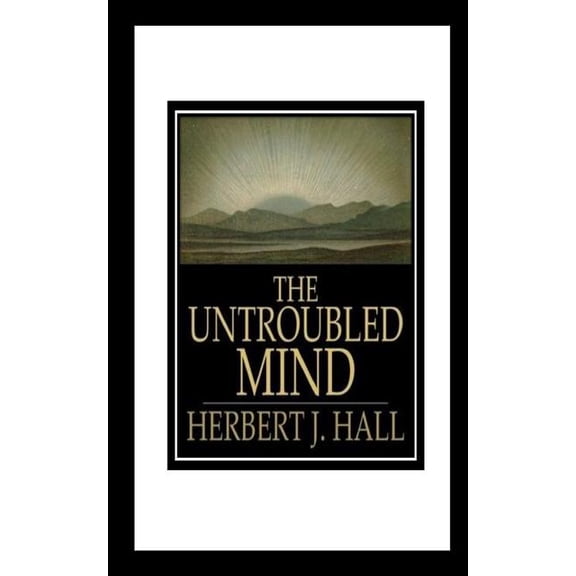 The Untroubled Mind (Paperback)