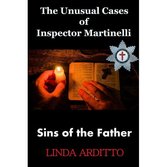 The Unusual Cases of Inspector Martinelli: Sins of the Father, (Paperback)