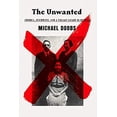 thumbnail image 1 of Pre-Owned The Unwanted: America, Auschwitz, and a Village Caught in Between (Hardcover) 1524733199 9781524733193, 1 of 1