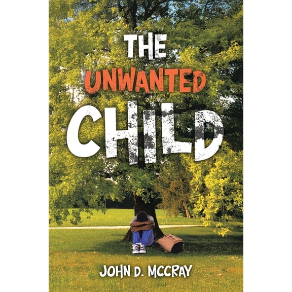 The Unwanted Child, (Paperback)