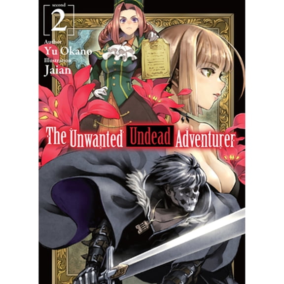 Pre-Owned The Unwanted Undead Adventurer (Light Novel): Volume 2 (Paperback) 1718357419 9781718357419