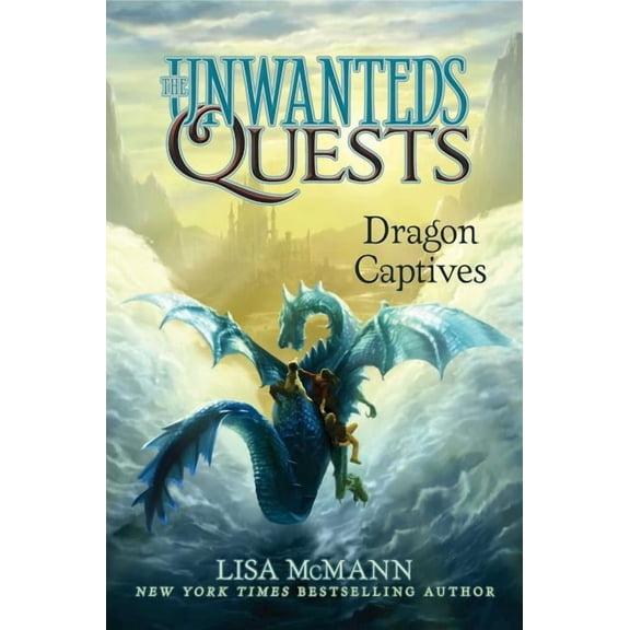 Unwanteds Quests Dragon Captives, Book 1, (Hardcover)
