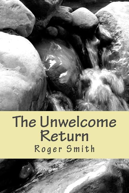 The Unwelcome Return (Paperback)