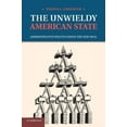thumbnail image 1 of The Unwieldy American State: Administrative Politics Since the New Deal, (Paperback), 1 of 1