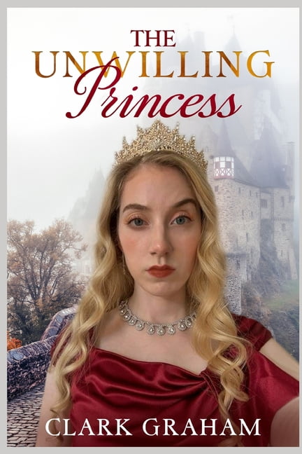 The Unwilling Princess, (Paperback)