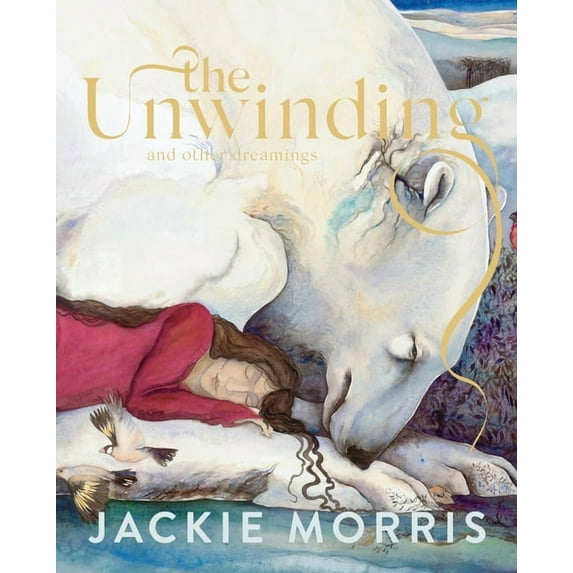 The Unwinding: And Other Dreamings, (Hardcover)