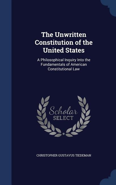 The Unwritten Constitution of the United States (Hardcover)