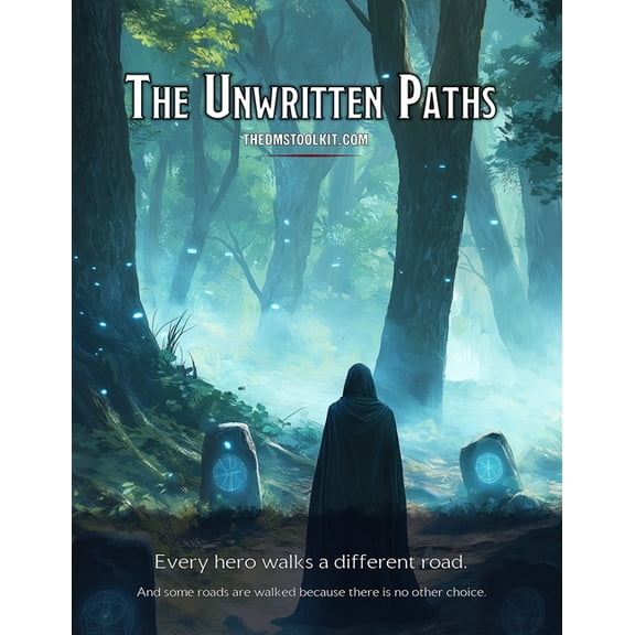 The Unwritten Paths The Unwritten Paths: A 5e-Compatible Expansion of Races, Classes, Subclasses, Spells, and Magic Items, (Paperback)