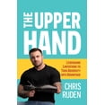 thumbnail image 1 of The Upper Hand: Leveraging Limitations to Turn Adversity Into Advantage, (Paperback), 1 of 1