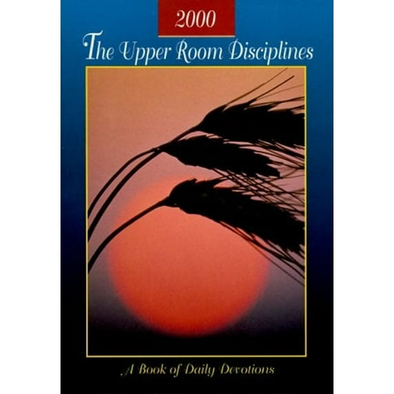 Pre-Owned The Upper Room Disciplines, 2000 : A Book of Daily Devotions (Paperback) 9780835808637