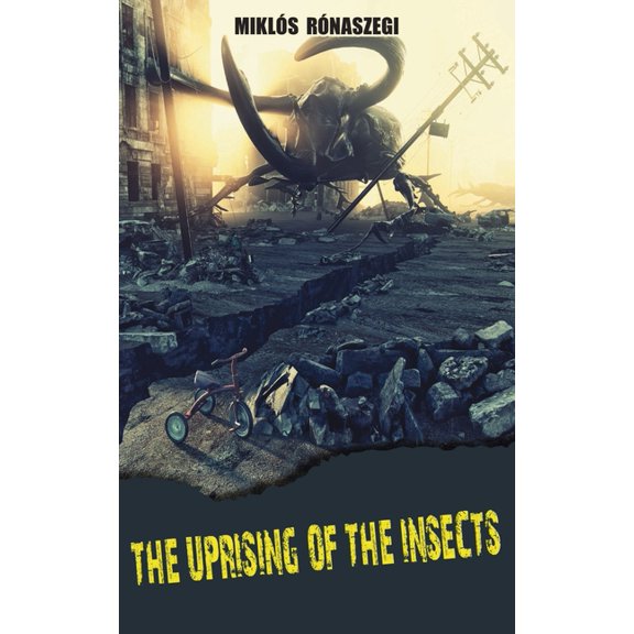 The Uprising of the Insects, (Paperback)