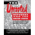 thumbnail image 1 of The Uprooted: Refugees and the United States: A Multidisciplinary Teaching Guide, (Paperback), 1 of 1