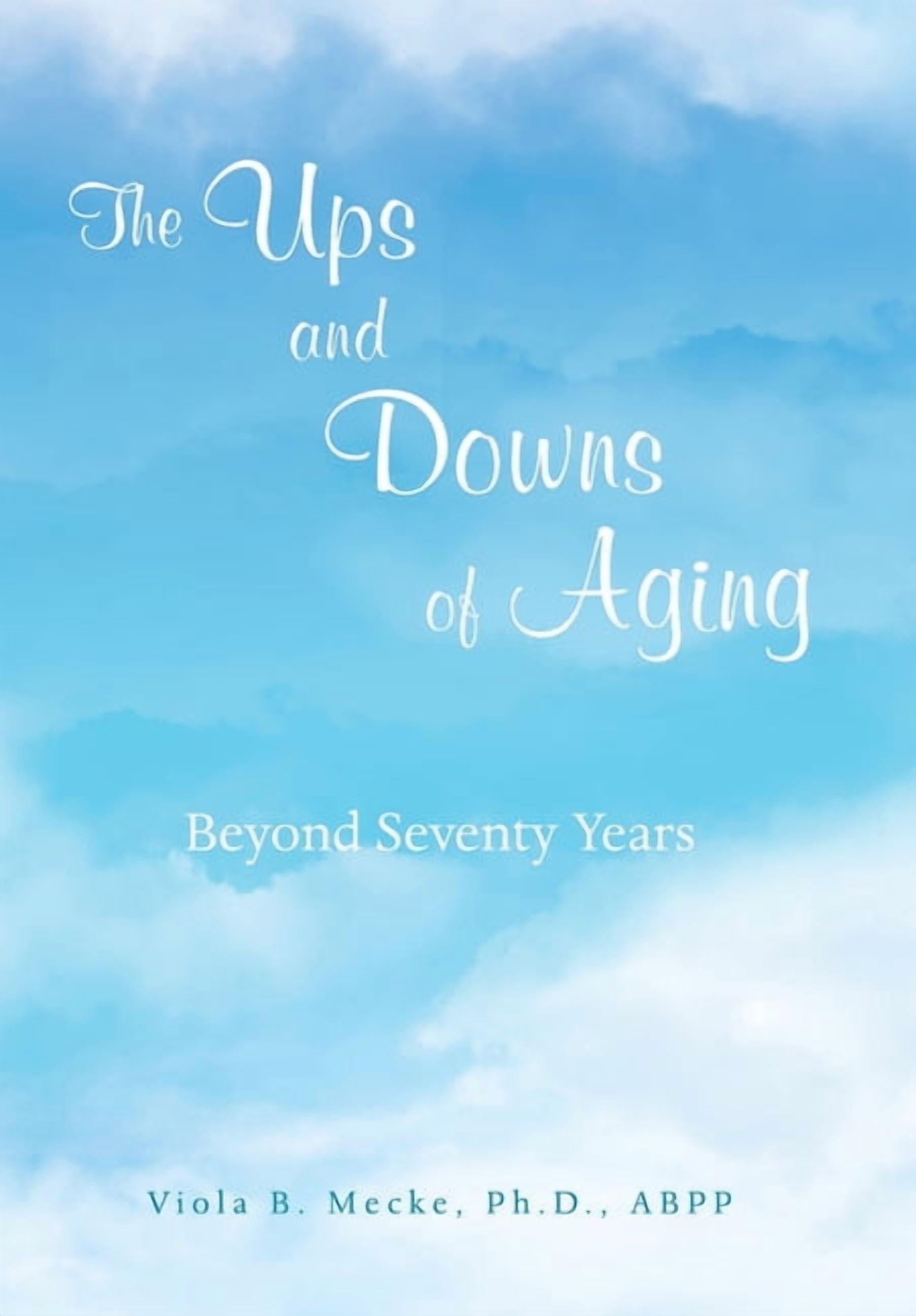 The Ups and Downs of Aging Beyond Seventy Years, (Hardcover)