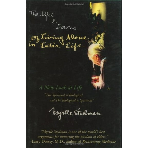 Pre-Owned The Ups & Downs of Living Alone in Later Life: A New Look at Life (Hardcover) 0865343217 9780865343214