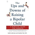 thumbnail image 1 of The Ups and Downs of Raising a Bipolar Child: A Survival Guide for Parents, (Paperback), 1 of 1