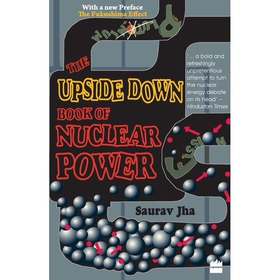 The Upside Down Book of Nuclear Power, (Paperback)