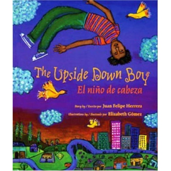 Pre-Owned The Upside Down Boy / El Niño de Cabeza (Paperback) by Juan Felipe Herrera