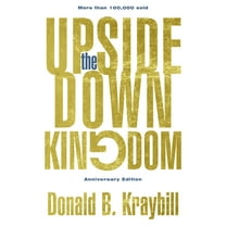 The Upside-Down Kingdom: Anniversary Edition, (Paperback)