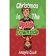 thumbnail image 1 of The Upside Downside Christmas in The Upside Downside, Book 1, (Paperback), 1 of 1