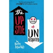 BECKY ALBERTALLI The Upside of Unrequited (Hardcover)