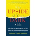 thumbnail image 1 of Pre-Owned The Upside of Your Dark Side: Why Being Your Whole Self--Not Just Your Good Self--Drives Success and Fulfillment (Paperback) 0147516447 9780147516442, 1 of 1